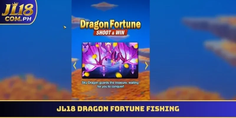 JL18 Dragon Fortune fishing