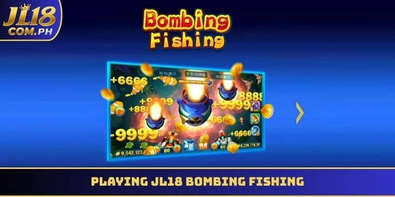 playing JL18 Bombing Fishing
